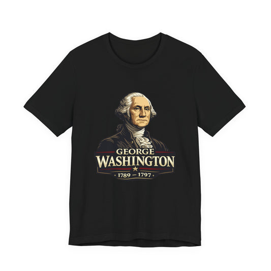 George Washington Portrait Tee – 1st U.S. President 1789 - 1797 Graphic T-Shirt